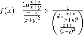 5$f(x)=\frac{\ln\frac{x+z}{x+y}}{\frac{x+z}{(x+y)^2}}\;\times\;\frac{1}{\left(\frac{\sin\frac{x+z}{(x+y)^2}}{\frac{x+z}{(x+y)^2}}\right)}